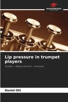 Daniel Ott - Lip pressure in trumpet players, Häftad