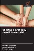 Dania Bartolomé, Carolina Romero, Daniela Lugo - Ubóstwo i swobodny rozwój osobowości, Häftad