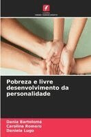 Dania Bartolomé, Carolina Romero, Daniela Lugo - Pobreza e livre desenvolvimento da personalidade, Häftad