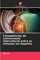 Qin Liu - Competências de comunicação intercultural entre os chineses em Espanha, Häftad. Tillgänglighet: Lägg i varukorg