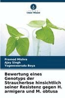 Pramod Mishra, Ajay Singh, Yogeeswarudu Boya - Bewertung eines Genotyps der Straucherbse hinsichtlich seiner Resistenz gegen H. armigera und M. obtusa, Häftad. Tillgänglighet: Lägg i varukorg