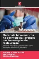 Shubha V Samorekar, Neetu Jindal, Renu Aggarwal - Materiais biomiméticos na odontologia, Häftad