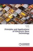 Congli Mei, Hui Jiang - Principles and Applications of Electronic Nose Technology, Häftad