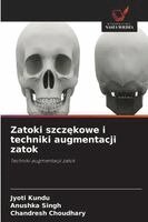 Jyoti Kundu, Anushka Singh, Chandresh Choudhary - Zatoki szczękowe i techniki augmentacji zatok, Häftad