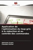 Abhishek Gupta, Chandan Kumar - Application de l'optimisation du loup gris à la réduction et au contrôle des commandes, Häftad