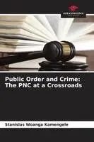 Public Order and Crime: The PNC at a Crossroads