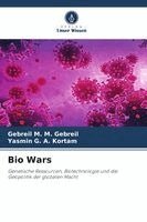 Gebreil M M Gebreil, Yasmin G a Kortam - Bio Wars, Häftad