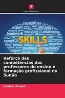 Hashim Ahmed - Reforço das competências dos professores do ensino e formação profissional no Sudão, Häftad. Tillgänglighet: Lägg i varukorg