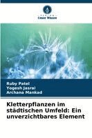 Ruby Patel, Yogesh Jasrai, Archana Mankad - Kletterpflanzen im städtischen Umfeld, Häftad. Tillgänglighet: Lägg i varukorg