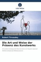Art und Weise der Präsenz des Kunstwerks