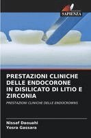 Prestazioni Cliniche Delle Endocorone in Disilicato Di Litio E Zirconia