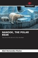 Abel Hernández Muñoz - Nanook, the Polar Bear, Häftad