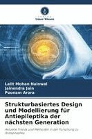 Lalit Mohan Nainwal, Jainendra Jain, Poonam Arora - Strukturbasiertes Design und Modellierung für Antiepileptika der nächsten Generation, Häftad