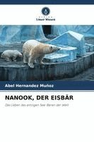 Abel Hernández Muñoz - Nanook, Der Eisbär, Häftad