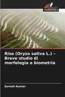 Riso (Oryza sativa L.) - Breve studio di morfologia e biometria