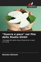 Daisuke Akimoto - "Guerra e pace" nei film dello Studio Ghibli, Häftad