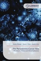 Aashna Mahajan, Geetha K Bhat, Soumik Sinha - Periodontitis-Cancer Axis, Häftad. Tillgänglighet: Lägg i varukorg
