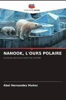Abel Hernández Muñoz - Nanook, l'Ours Polaire, Häftad