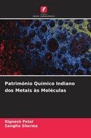 Rignesh Patel, Sangita Sharma - Património Químico Indiano dos Metais às Moléculas, Häftad. Tillgänglighet: Lägg i varukorg