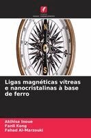 Akihisa Inoue, Fanli Kong, Fahad Al-Marzouki - Ligas magnéticas vítreas e nanocristalinas à base de ferro, Häftad. Tillgänglighet: Lägg i varukorg