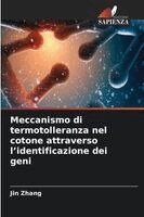 Jin Zhang - Meccanismo di termotolleranza nel cotone attraverso l'identificazione dei geni, Häftad