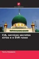 Terry Simmons - CIA, serviços secretos sírios e o SVR russo, Häftad. Tillgänglighet: Lägg i varukorg