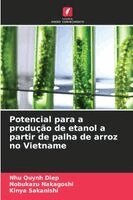 Nhu Quynh Diep, Nobukazu Nakagoshi - Potencial para a produção de etanol a partir de palha de arroz no Vietname, Häftad