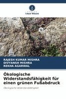 Rajesh Kumar Mishra, Divyansh Mishra, Rekha Agarwal - Ökologische Widerstandsfähigkeit für einen grünen Fußabdruck, Häftad