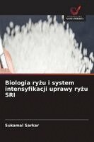 Sukamal Sarkar - Biologia ryzu i system intensyfikacji uprawy ryzu SRI, Övrigt