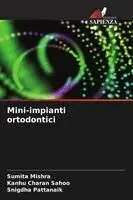 Sumita Mishra, Kanhu Charan Sahoo, Snigdha Pattanaik - Mini-impianti ortodontici, Häftad. Tillgänglighet: Lägg i varukorg