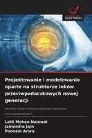 Lalit Mohan Nainwal, Jainendra Jain, Poonam Arora - Projektowanie i modelowanie oparte na strukturze leków przeciwpadaczkowych nowej generacji, Häftad
