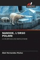 Abel Hernández Muñoz - Nanook, l'Orso Polare, Häftad