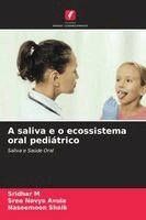A saliva e o ecossistema oral pediátrico
