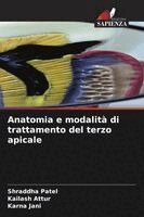 Shraddha Patel, Kailash Attur, Karna Jani - Anatomia e modalità di trattamento del terzo apicale, Häftad. Tillgänglighet: Lägg i varukorg