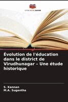 S Kannan, M a Sugantha - Évolution de l'éducation dans le district de Virudhunagar - Une étude historique, Häftad