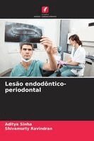 Aditya Sinha, Shivamurty Ravindran - Lesão endodôntico-periodontal, Häftad