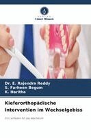 E. Rajendra Reddy, S. Farheen Begum - Kieferorthopädische Intervention im Wechselgebiss, Häftad