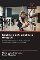 Maria Luisa Quaresma, Pedro Abrantes - Edukacja elit, edukacja ubogich, Häftad