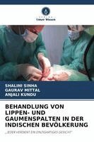 Shalini Sinha, Gaurav Mittal, Anjali Kundu - Behandlung Von Lippen- Und Gaumenspalten in Der Indischen Bevölkerung, Häftad