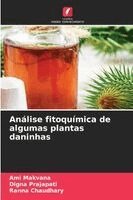 Ami Makvana, Digna Prajapati, Ranna Chaudhary - Análise fitoquímica de algumas plantas daninhas, Häftad