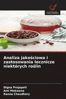 Digna Prajapati, Ami Makwana, Ranna Chaudhary - Analiza jakościowa i zastosowania lecznicze niektórych roślin, Häftad