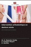 E Rajendra Reddy, S Farheen Begum, K Haritha - Intervention orthodontique en denture mixte, Häftad