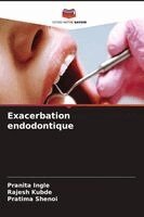 Pranita Ingle, Rajesh Kubde, Pratima Shenoi - Exacerbation endodontique, Häftad. Tillgänglighet: Lägg i varukorg