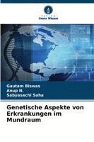 Gautam Biswas, Anup N, Sabyasachi Saha - Genetische Aspekte von Erkrankungen im Mundraum, Häftad