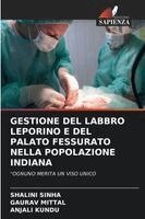 Shalini Sinha, Gaurav Mittal, Anjali Kundu - Gestione del Labbro Leporino E del Palato Fessurato Nella Popolazione Indiana, Häftad