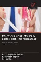 E. Rajendra Reddy, S. Farheen Begum - Interwencja ortodontyczna w okresie uzębienia mieszanego, Häftad
