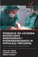 Shalini Sinha, Gaurav Mittal, Anjali Kundu - PodejŚcie Do Leczenia Rozszczepu Wargowego I Podniebieniowego W Populacji Indyjskiej, Häftad