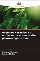 Himanshi Kumari, Anurag Mishra - Averrhoa carambola, Häftad. Tillgänglighet: Lägg i varukorg