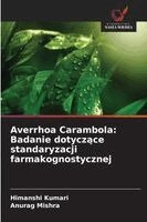 Himanshi Kumari, Anurag Mishra - Averrhoa Carambola, Häftad
