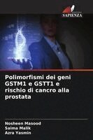 Polimorfismi dei geni GSTM1 e GSTT1 e rischio di cancro alla prostata